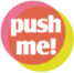 Push Me!